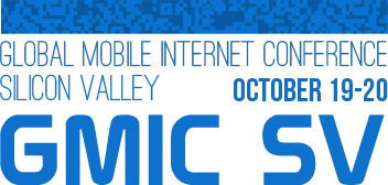 Global Mobile Internet Conference: Silicon Valley   Oct 19 20